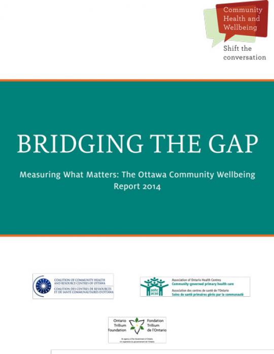 Bridging the Gap - Measuring What Matters: The Ottawa Community Wellbeing Report 2014
